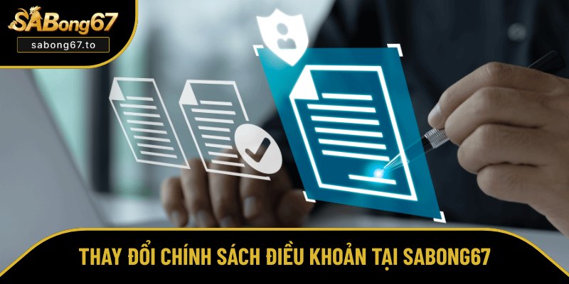 SABong67 sẽ có thông báo khi điều khoản thay đổi Sabong67 sẽ có thông báo khi điều khoản thay đổi