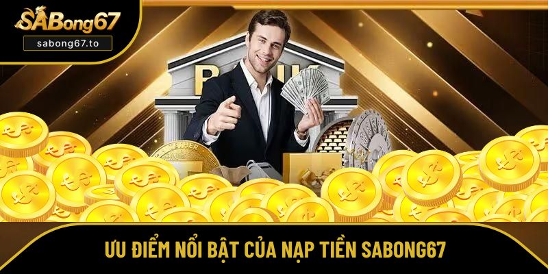 Thế mạnh của quy trình gửi vốn Thế mạnh của quy trình gửi vốn